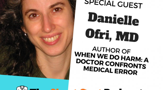 A portrait of Dr. Danielle Ofri, Author of When We Do Harm: A Doctor Confronts Medical Error