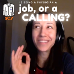 Is Medicine A Calling, or a Job?
