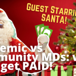 Academic vs. Community MDs: Who Has It Better? Ft. Santa Claus