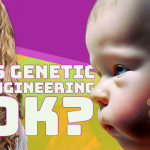 The Genetic Engineering Debate isn’t as Easy as You Think