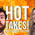 Hot Takes: Med School Edition (Part 1?) (Recess Rehash)