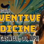 Sleeper specialty: Preventive Medicine ft. Silvia Caswell DO, MPH