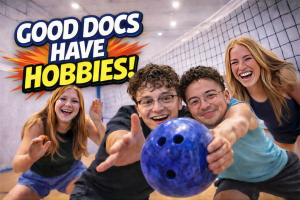 Four young people playing walleyball using a bowling ball. Image text reads Good Docs Have Hobbies!